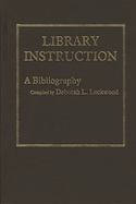 Library Instruction: A Bibliography
