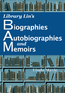 Library Lin's Biographies, Autobiographies, and Memoirs