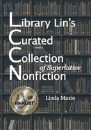 Library Lin's Curated Collection of Superlative Nonfiction