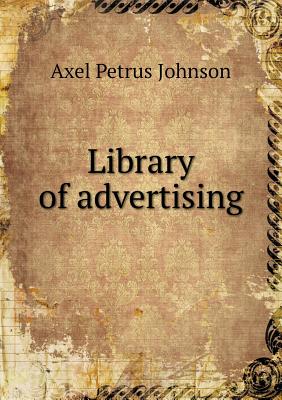 Library of Advertising - Johnson, Axel Petrus