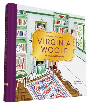 Library of Luminaries: Virginia Woolf: An Illustrated Biography - Alkayat, Zena