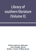 Library of southern literature (Volume X)