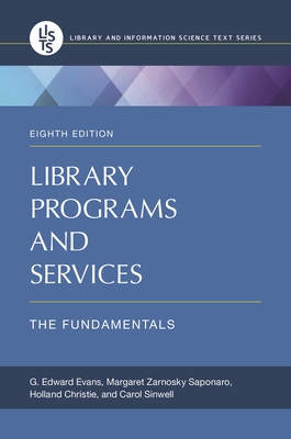 Library Programs and Services: The Fundamentals - Evans, G Edward, and Saponaro, Margaret Zarnosky, and Christie, Holland