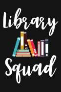 Library Squad: Grey Lined Journal for Librarians, Library Assistants, Clerks