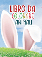 Libro da colorare animali: Incredibile libro da colorare con animali e mostri per il relax