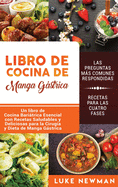 Libro de Cocina de Manga Gstrica: Un libro de Cocina Baritrica Esencial con Recetas Saludables y Deliciosas para la Ciruga y Dieta de Manga Gstrica (Spanish Edition)