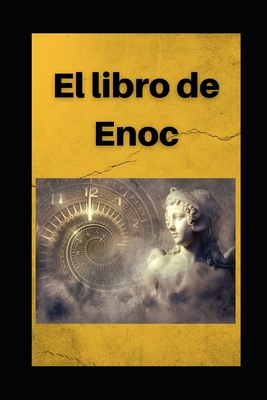 Libro de Enoc: Edici?n en espaol con comentarios - Enoc, An?nimo