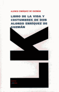 Libro de la vida y costumbres de don Alonso Enrquez de Guzmn