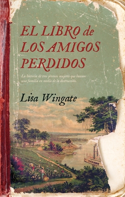 Libro de Los Amigos Perdidos, El - Wingate, Lisa