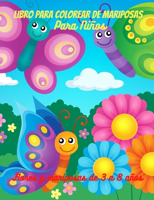 Libro de mariposas para colorear para nios: Mariposas fantsticas, Pginas divertidas para colorear para nias, Mariposas simples y fciles, Colorear lindo - Crowdell, M S
