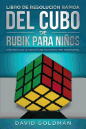 Libro de Resolucin Rpida Del Cubo de Rubik para Nios: Cmo Resolver el Cubo de Rubik Ms Rpido para Principiantes