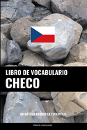 Libro de Vocabulario Checo: Un Mtodo Basado en Estrategia