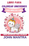 Libro para Colorear Unicornios: Para nias de 5 aos (Libros infantiles para colorear)