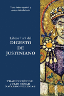 Libros 7 a 9 del Digesto de Justiniano: Texto latino-espaol y ensayo introductorio