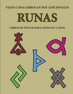 Libros de pintar para nios de 2 aos (Runas): Este libro tiene 40 pginas para colorear con l?neas extra gruesas que sirven para reducir la frustraci?n y mejorar la confianza. Este libro ayudar a los nios muy pequeos a desarrollar el control del...