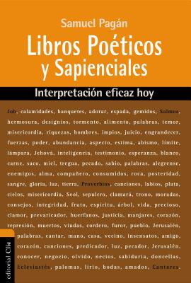 Libros Poticos y Sapienciales: Interpretacin eficaz hoy - Pagn, Samuel