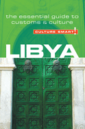 Libya - Culture Smart!: The Essential Guide to Customs & Culture