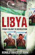 Libya: From Colony to Revolution