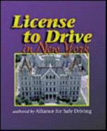 License to Drive in New York - Alliance for Safe Driving (Creator), and Alliance, For Safe Driving