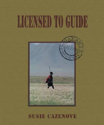 Licensed to Guide - Cazenove, Susie