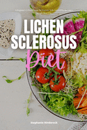 Lichen Sclerosus Diet: A Beginner's 3-Week Guide for Women, With Curated Recipes and a Sample Meal Plan