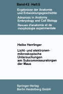 Licht- Und Elektronenmikroskopische Untersuchungen Am Subcommissuralorgan Der Maus - Herrlinger, Heike