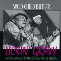 Lickin' Gravy - George "Wild Child" Butler
