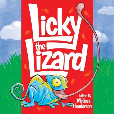 Licky the Lizard - Henderson, Melissa