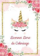 Licornes Livre de Coloriage pour Enfants: Il s'agit d'un livre de coloriage avec des dessins: Licornes Livre de Coloriage