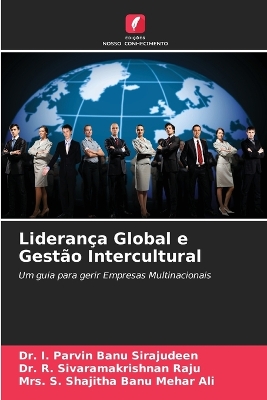 Liderana Global e Gesto Intercultural - Sirajudeen, I Parvin Banu, Dr., and Raju, R Sivaramakrishnan, Dr., and Mehar Ali, S Shajitha Banu, Mrs.