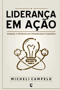 Lideran?a em A??o: Inova??o e Efici?ncia em Infraestrutura Corporativa