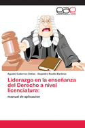 Liderazgo en la enseanza del Derecho a nivel licenciatura