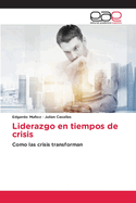 Liderazgo en tiempos de crisis