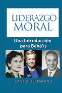 Liderazgo Moral: Una Introducci?n para Bah'?s