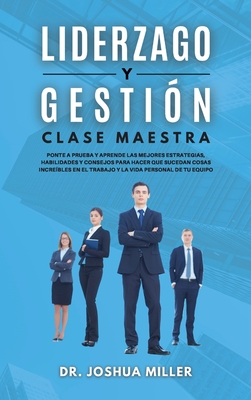 LIDERAZGO Y GESTI?N Clase Maestra Ponte A Prueba Y Aprende Las Mejores ...