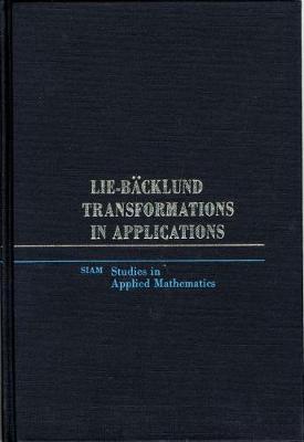 Lie-Backlund Transformations in Applications - Anderson, Robert L, and Ibragimov, Nail H