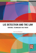 Lie Detection and the Law: Torture, Technology and Truth