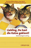 Liebling, Du Hast Die Katze Geklont!: Biotechnologie Im Alltag