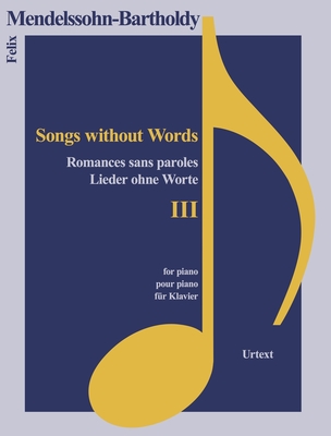 Lieder Ohne Worte III - Mendelssohn-Bartholdy, Felix