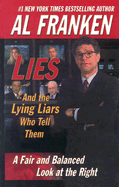 Lies (and the Lying Liars Who Tell Them): A Fair and Balanced Look at the Right