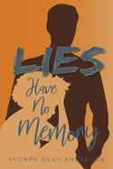 Lies Have No Memory