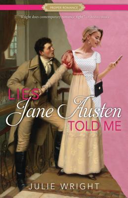 Lies Jane Austen Told Me - Wright, Julie