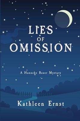 Lies of Omission: A Hanneke Bauer Mystery - Ernst, Kathleen