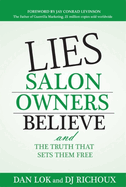 Lies Salon Owners Believe: And the Truth That Sets Them Free