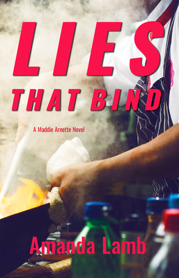Lies That Bind: A Maddie Arnette Novel - Lamb, Amanda