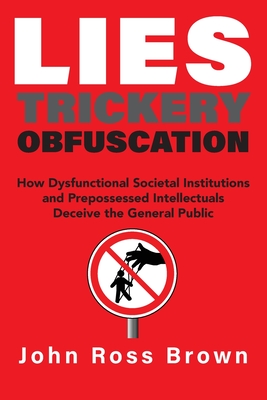 Lies Trickery Obfuscation - Brown, John