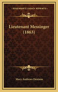 Lieutenant Messinger (1863)