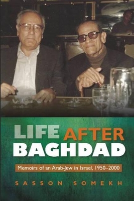 Life After Baghdad - Somekh, Sasson