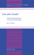 Life After Death?: Christian Interpretation of Personal Eschatology