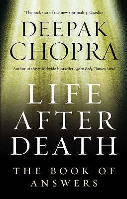 Life After Death: The Book of Answers - Chopra, Deepak, Dr.